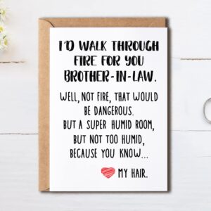 OystersPearl Funny Brother-In-Law Gifts - I'd Walk Through Fire For You Brother-In-Law Card - Best Brother-In-Law Card - Cool Birthday Christmas Card