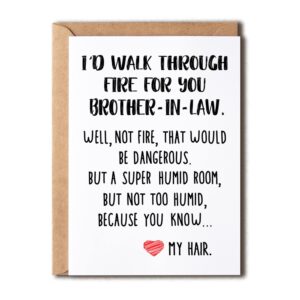 oysterspearl funny brother-in-law gifts - i'd walk through fire for you brother-in-law card - best brother-in-law card - cool birthday christmas card