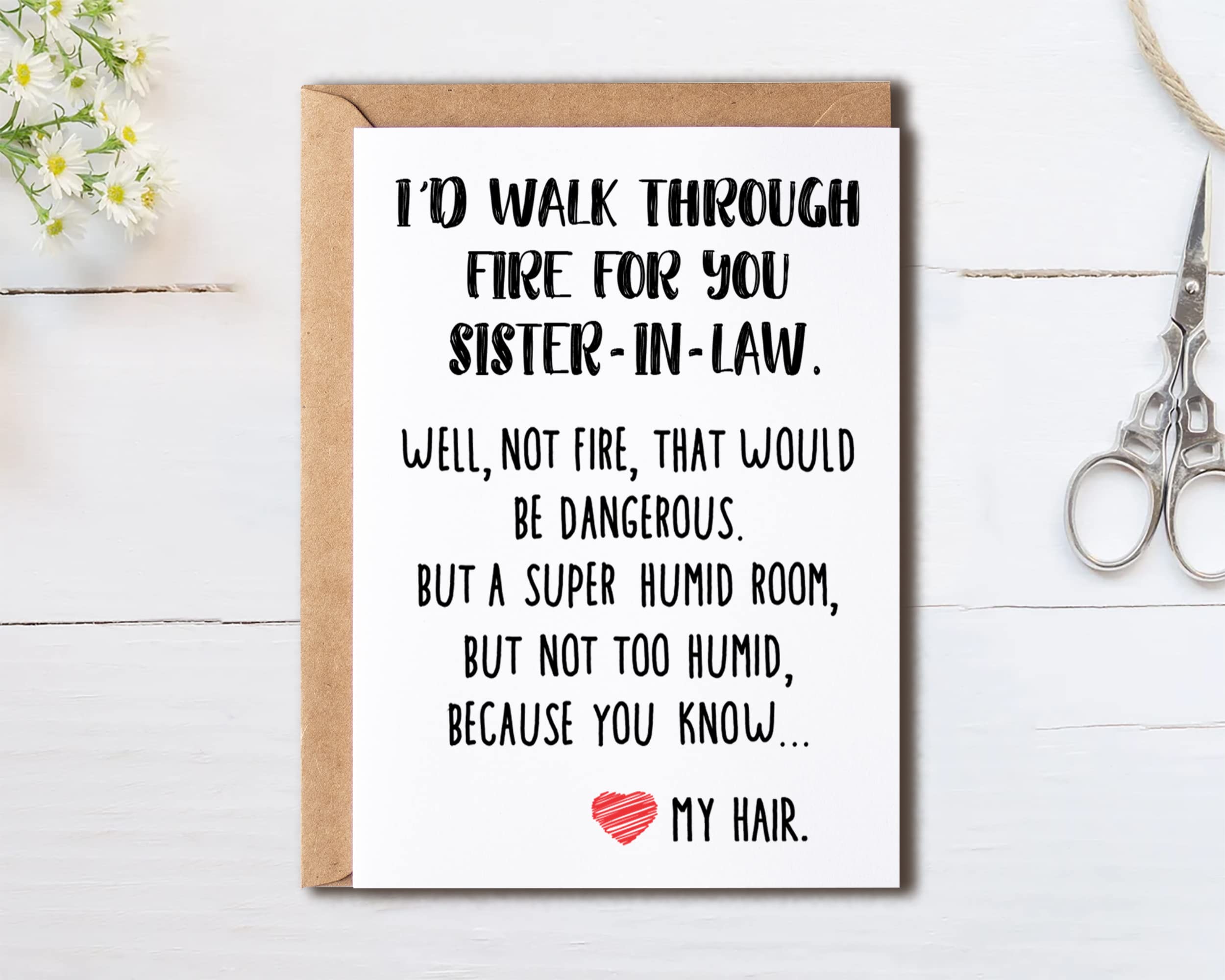 Funny Sister-In-Law Gifts - I'd Walk Through Fire For You Sister-In-Law Card - Birthday Gift Ideas For Worlds Best Sister Card - Best Friend Card