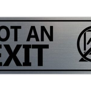 Standard NOT an EXIT (Stick Man) Sign (Brushed Silver) - Small