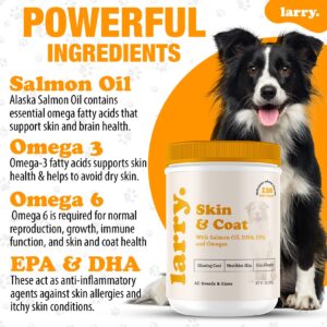 Salmon Oil for Dogs Skin and Coat by Larry | Dog Supplements for Itchy Skin & Allergy Relief | Omega 3, 4, DHA, & EPA for Skin, Coat, Bone, & Joint Health | for All Breeds & Sizes, (120 Soft Chews)