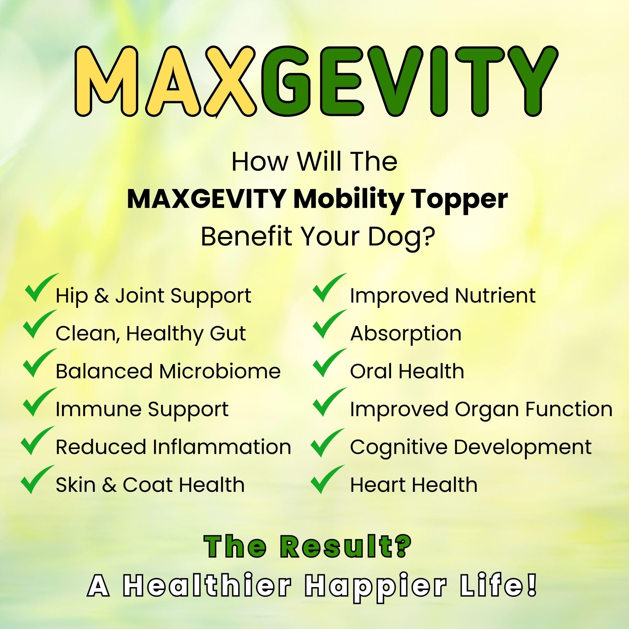 MAXGEVITY Mobility, Hip & Joint Support Meal Topper with Glucosamine & Green Lipped Mussels, Live Probiotics, Pre & Postbiotics, Digestive Enzymes, and Antioxidants | Up to 90-Day Supply