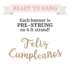 Pre-Strung Feliz Cumpleaños Banner,NO DIY,Gold Glitter Spanish Happy Birthday Party Banner,Pre-Strung Script Garland on 6 ft Strands,Gold Birthday Party Decorations & Decor. Did we mention no DIY?