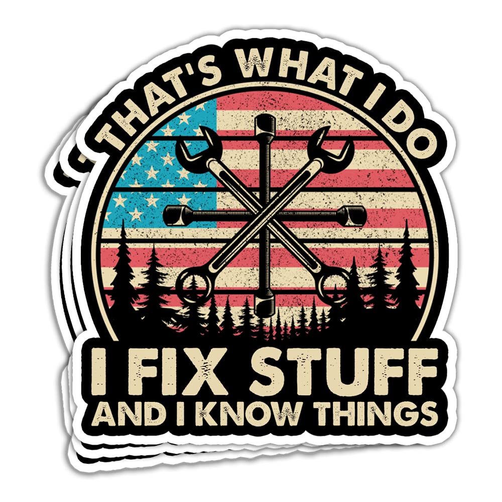 HOSALA (3Pcs/Pack) That's What I Do I Fix Stuff and I Know Things Sticker Funny Plumber Mechanic Technician Sticker Handyman Fixologist Sticker Gift Decoration Graphic Laptop Helmet Bumper- 3x4 Decal