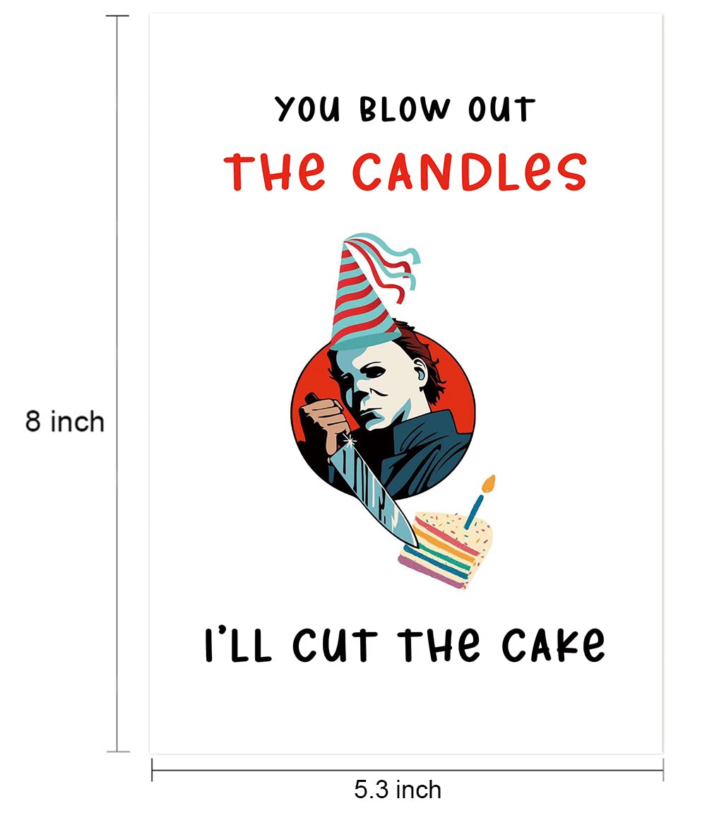 Horror Movie Characters Birthday Greeting Card, Creepy Michael Myers Birthday Card, Scary Birthday Card for Him Her, You Blow Out The Candle I¡¯ll Cut The Cake, Happy Birthday Card for Friends