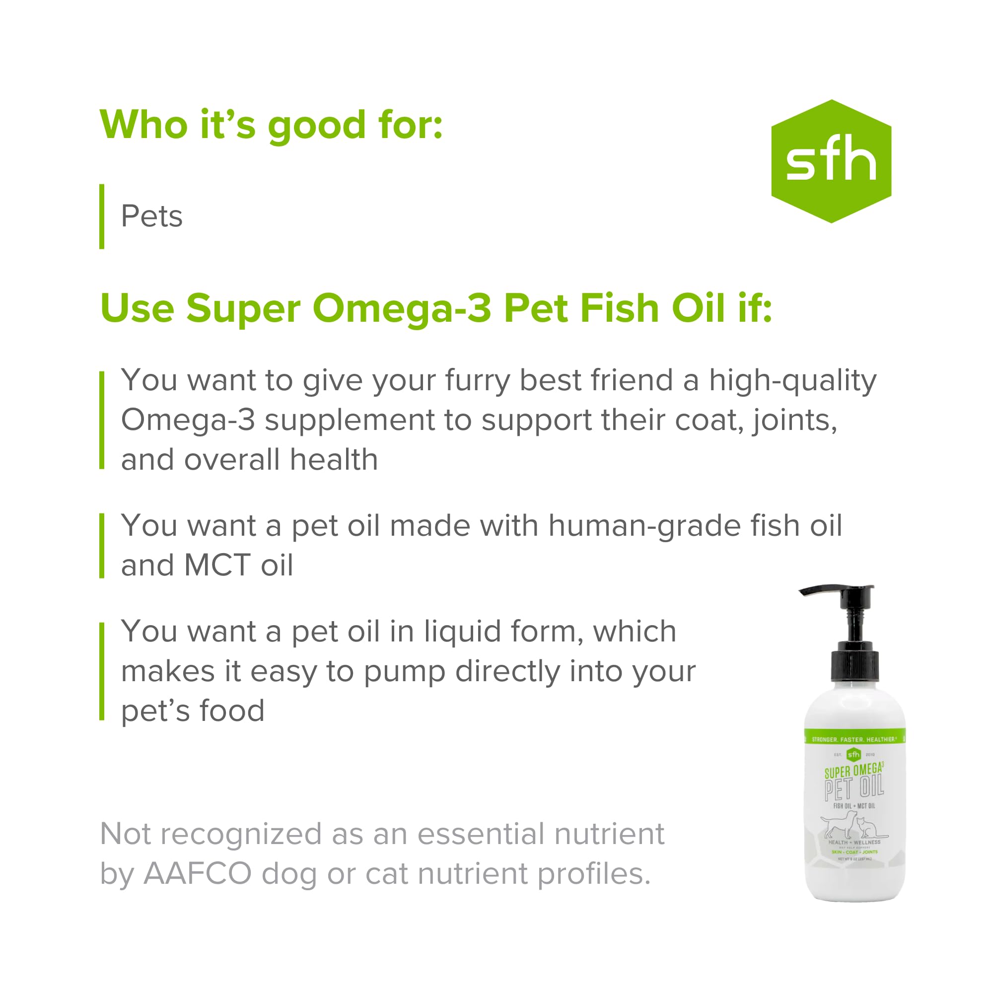 SFH Super Omega 3 + MCT Pet Oil | Fish Oil + Coconut Oil | for All Pets | Increases Energy, Supports Skin, Coat, Joint, Heart, and Immune System Health | Liquid Form Easy to Dispense (8 oz)