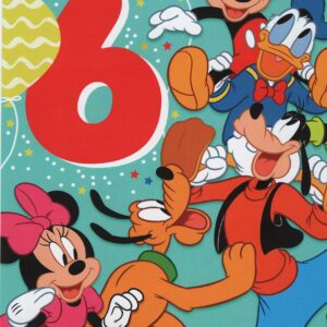 Happy 6th Sixth Birthday Card (Age 6) Featuring Mickey Mouse, Donald Duck, Minnie Mouse, Goofy, and Pluto: Eat Some Cake and Shout Hooray, a Certain Someone's Six Today! Happy Birthday