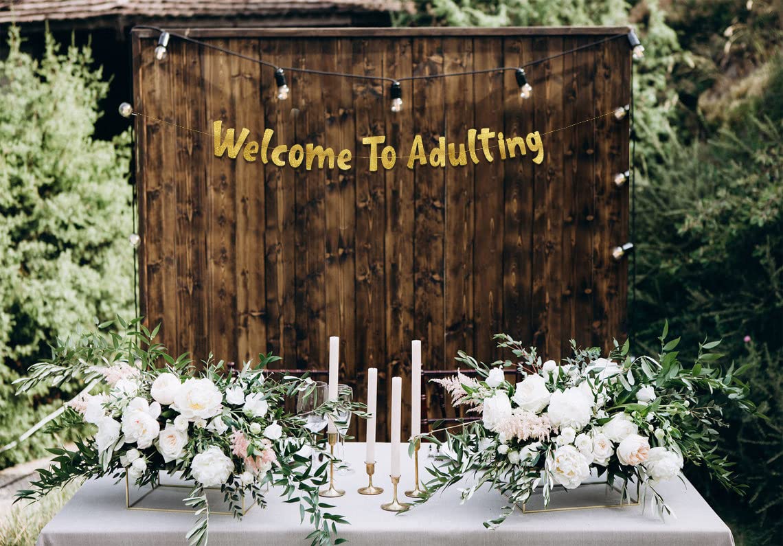 Welcome To Adulting Gold Glitter Banner – 18th and 21st Birthday Banner - Graduation Party Decorations Favors and Supplies