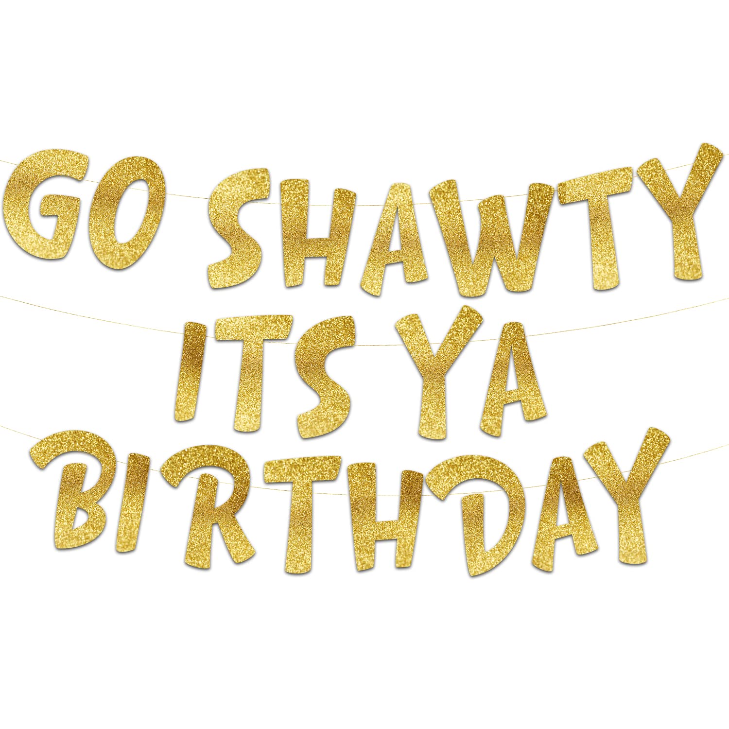 Go Shawty It’s Ya Birthday Funny Birthday Gold Glitter Banner – Birthday Party Supplies, Ideas, and Gifts – 21st, 30th. 40th, 50th, 60th, 70th, 80th Adult Birthday Decorations