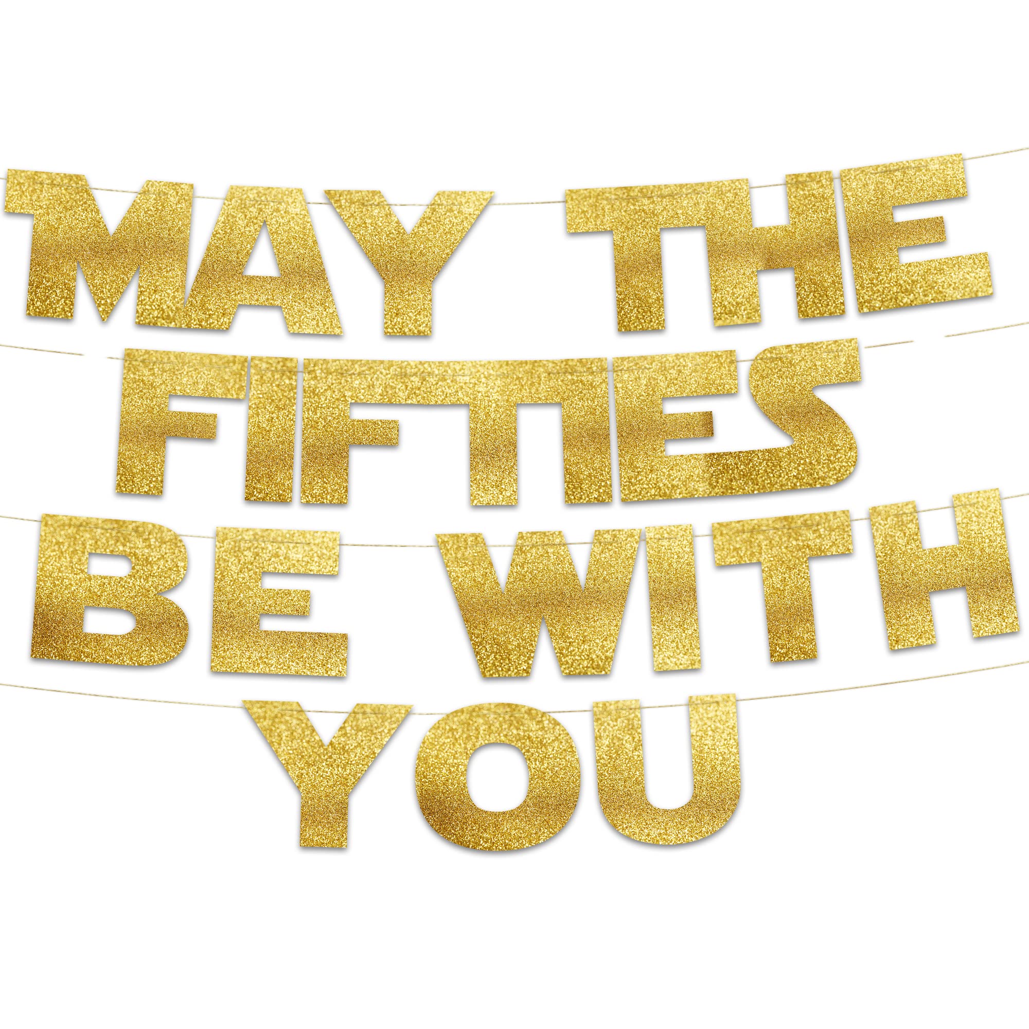 May The Fifties Be With You - Happy 50th Birthday Party Glitter Banner - 50th Star Wars Birthday Party Decorations and Supplies - 50th Wedding Anniversary Decorations