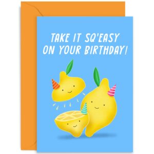 old english co. take it sq'easy on your birthday card - funny lemon birthday card design for him her - brother, sister, friend | blank inside with envelope