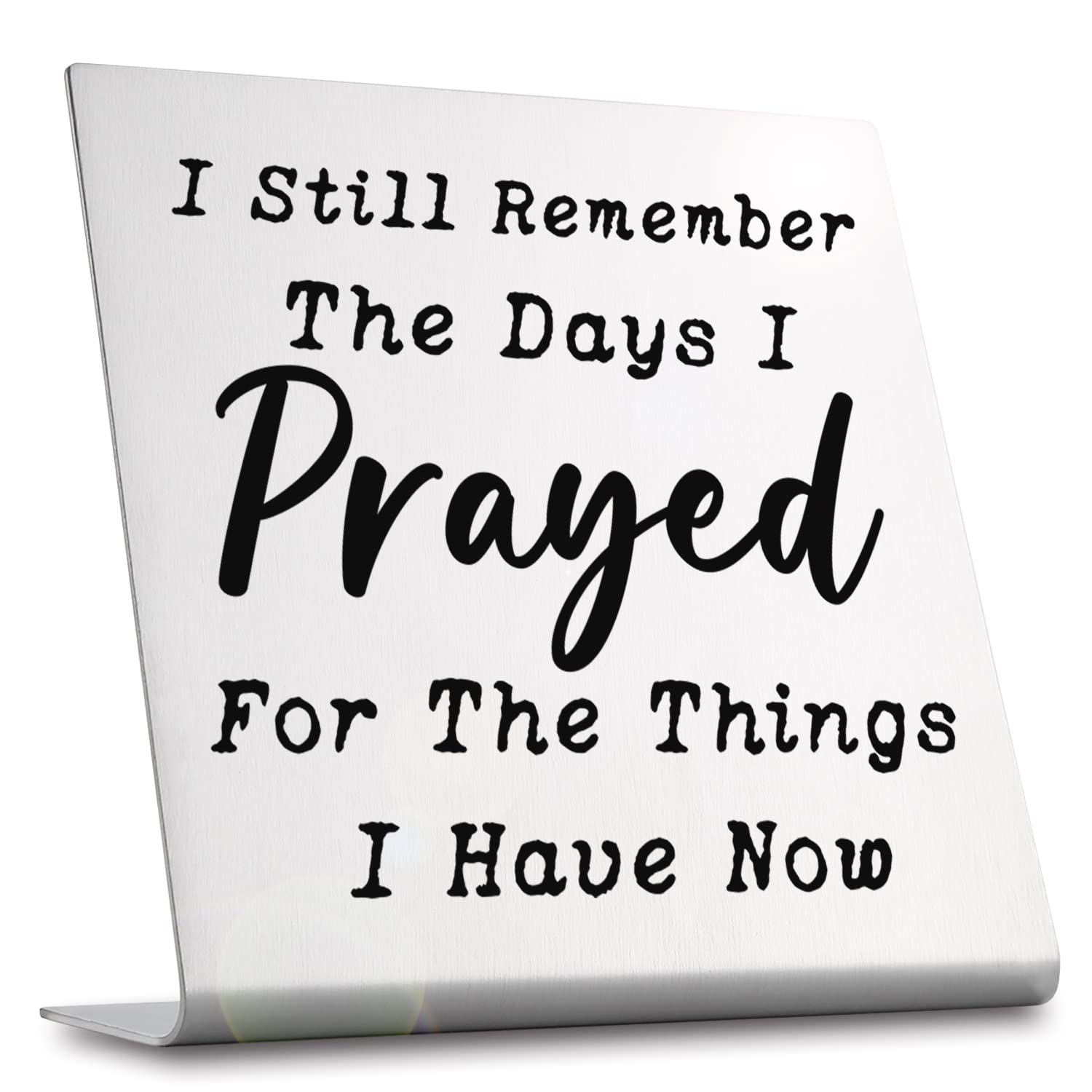 I Still Remember the Days I Prayed - Modern Farmhouse Decor for the Home, Desk Decorations for Home Office Living Room Desk Table Shelf Accent, Religious Sign Christian Gifts for Women (Prayed)