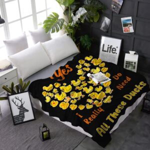 Yes I Really Do Need All These Ducks Soft Blanket, Lightweight Flannel Throw Blankets for Couch Bedding Travel, Practical Heartfelt Gift for Loved Ones M 50x60in, Teen Gift