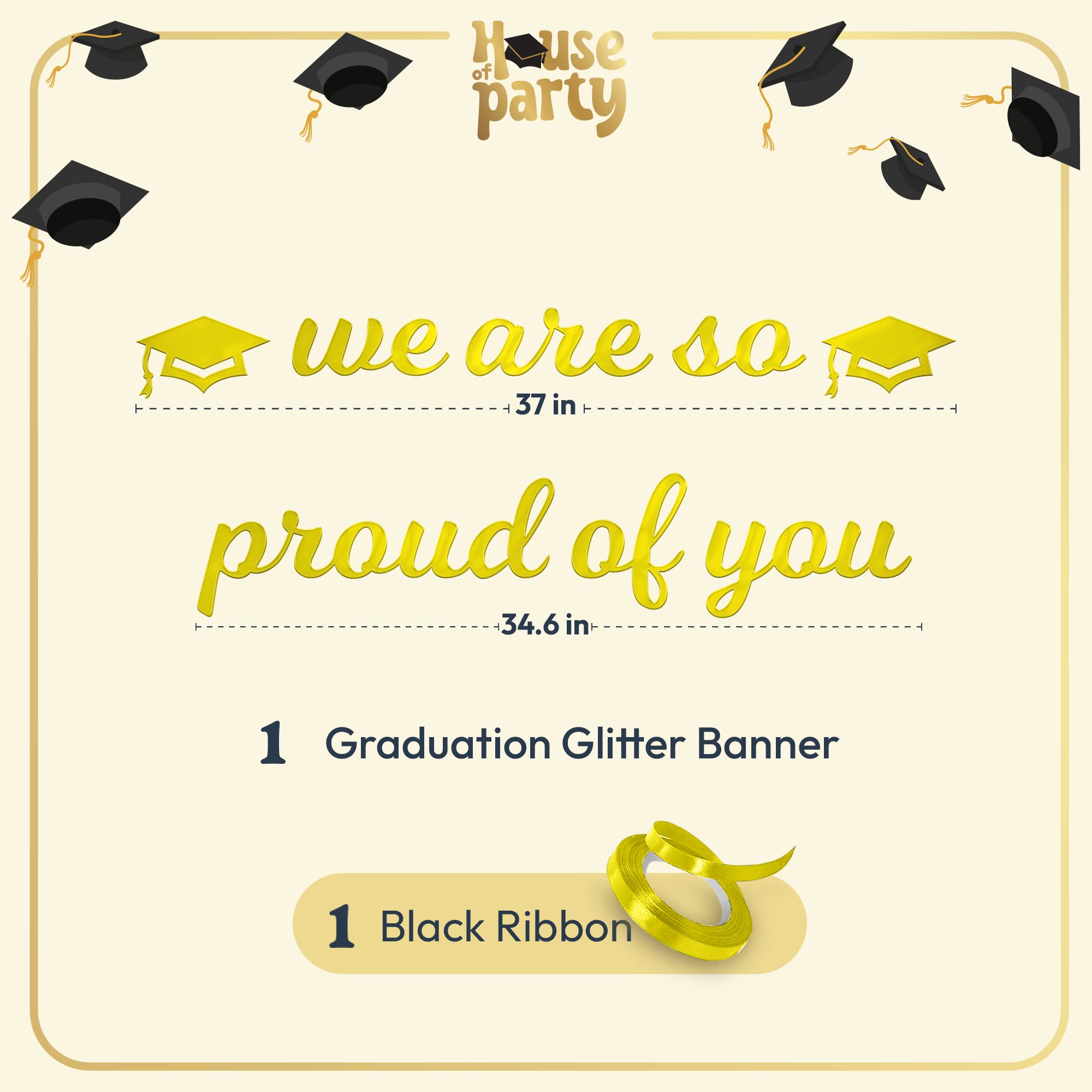 HOUSE OF PARTY We Are So Proud of You Graduation Banner 2024-6 Feet | Shiny Gold Congratulations Banner for Graduation Decorations Class of 2024 | Congrats Grad Banner for Graduation Party Decor