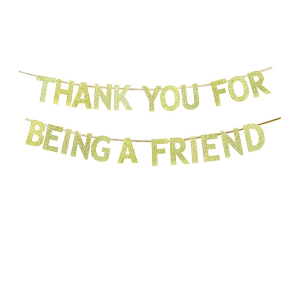 KUNGOON Thank You for Being A Friend Banner,Golden Girls Banner,Thank You Banner,Graduation Banner for Employee,Golden Friendship Birthday Gifts for Women Buddies Besties Sisters Female Girls.(gold)