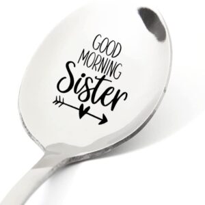 Sister Gifts from Sister Spoons Good Morning Sister Engraved Coffee Tea Spoon for Sisters Sis Birthday Graduation Christmas Gift for Sisters from Brother