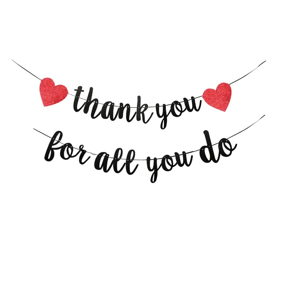 KUNGOON Thank You for All You Do Banner,Funny Glittery Thank You Sign,Graduation Retirement Office Party Decor,Staff/Employee/Teacher/Doctor/Nurse/Pastor Appreciation Party Decoration