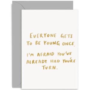 old english co. funny birthday card for mum dad - everyone gets to be young once hilarious birthday card for him her - funny birthday greeting card for men women | blank inside with envelope