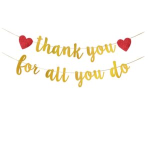 kungoon thank you for all you do banner,funny glittery thank you sign,graduation retirement office party decor,staff/employee/teacher/doctor/nurse/pastor appreciation party decoration suppllies.