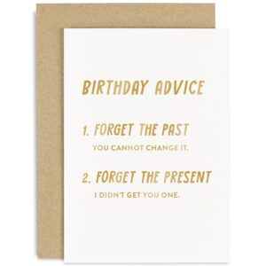 old english co. funny birthday advice birthday card for men or women - 'forget the present' humorous birthday card for him or her - sister, borther, mum, dad | blank inside with envelope