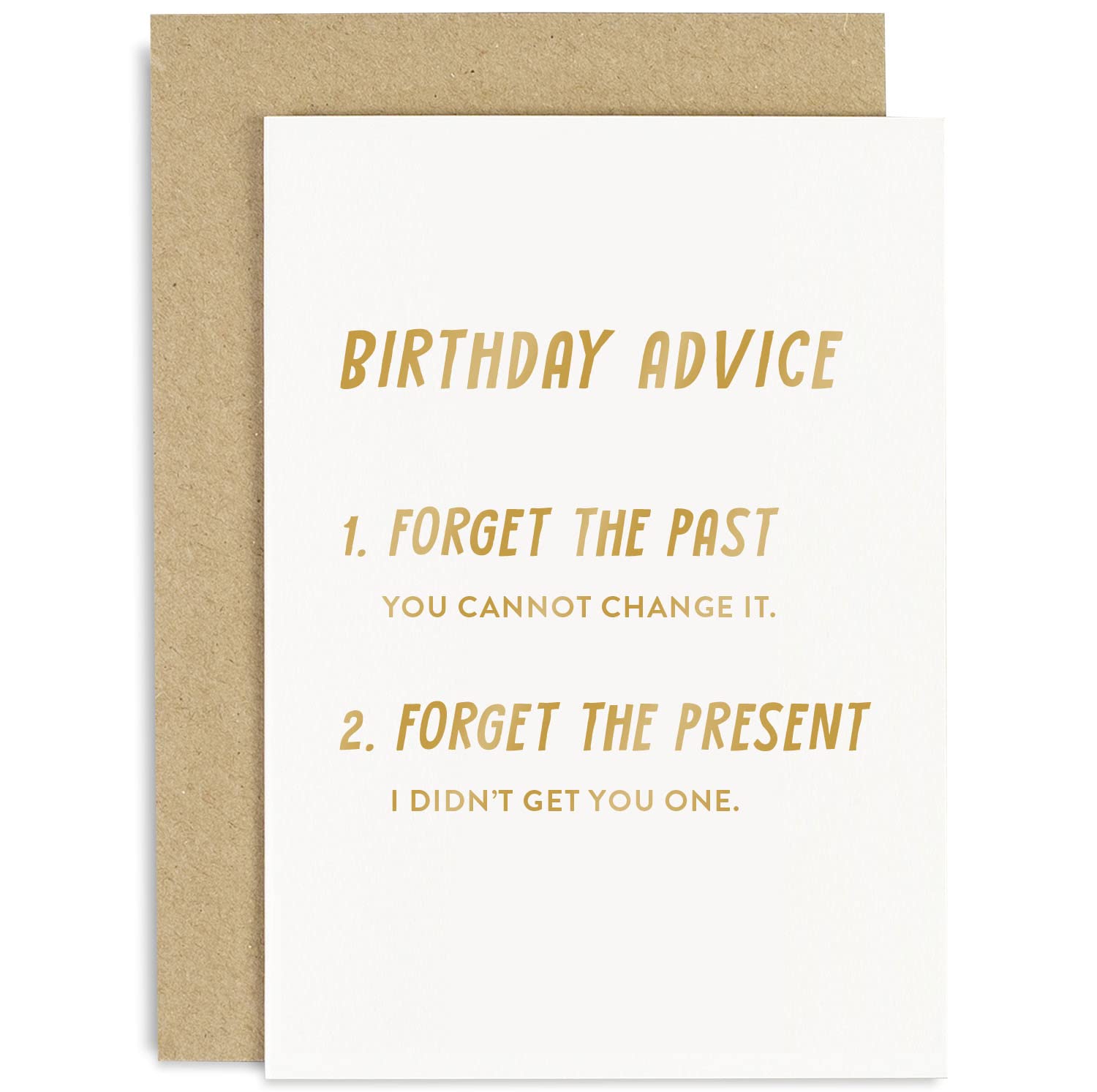 Old English Co. Funny Birthday Advice Birthday Card for Men or Women - 'Forget the Present' Humorous Birthday Card for Him or Her - Sister, Borther, Mum, Dad | Blank Inside with Envelope