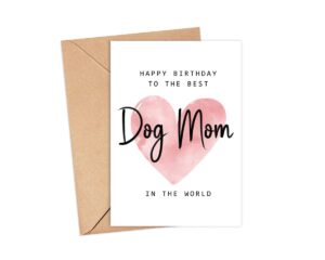 happy birthday to the best dog mom in the world card - dog mom birthday card - dog mom card - mother's day gift - happy birthday card happy birthday mom