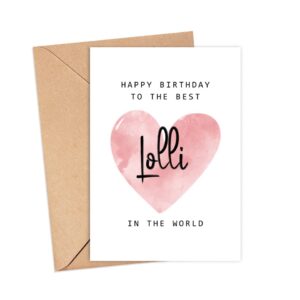 Happy Birthday To The Best Lolli In The World Card - Lolli Birthday Card - Lolli Card - Mother's Day Gift - Happy Birthday Card Happy Birthday Mom