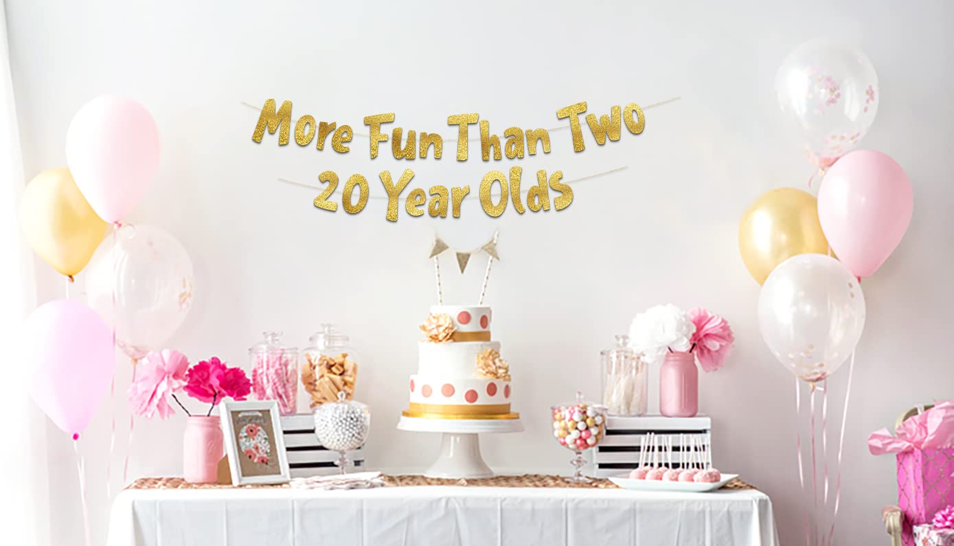 More Fun Than Two 20 Year Olds Gold Glitter Banner - Happy 40th Birthday Party Banner - 40th Birthday Party Decorations and Supplies - 40th Wedding Anniversary Decorations