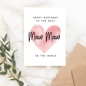 Happy Birthday To The Best Maw Maw In The World Card - Maw Maw Birthday Card - Maw Maw Card - Mother's Day Gift - Happy Birthday Card Happy Birthday Mom