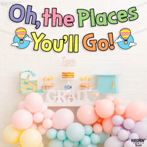 Katchon, Oh The Places You'll Go Banner - 10 Feet, NO DIY | Oh The Places You'll Go Sign for Kindergarten Graduation Decorations Class Of 2024 | Graduation Banner, Oh The Places You'll Go Decorations