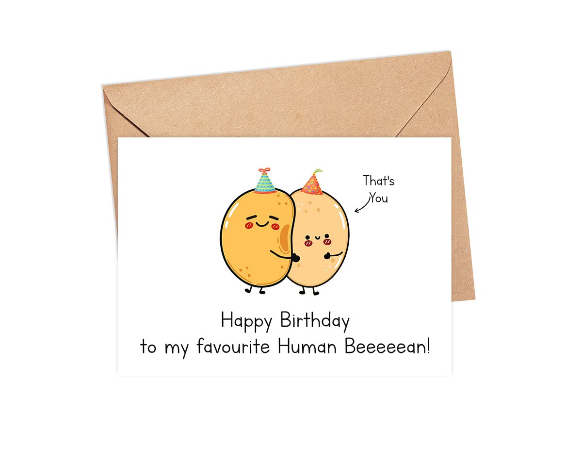 Happy Birthday To My Favourite Human Beeeeean - Funny Baked Bean Birthday Card - Birthday Bean Card - Card Gift For Your Best - Friend - Family - Lover - Partner - Husband - Wife