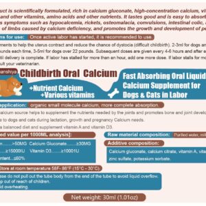 Oral Calcium Supplement for Dogs & Cats in Labor-for Whelping, Nursing, Calcium Deficiency- Fast Absorbing, Keeping Energetic, Supporting Efficient Delivery(30 ml Liquid)