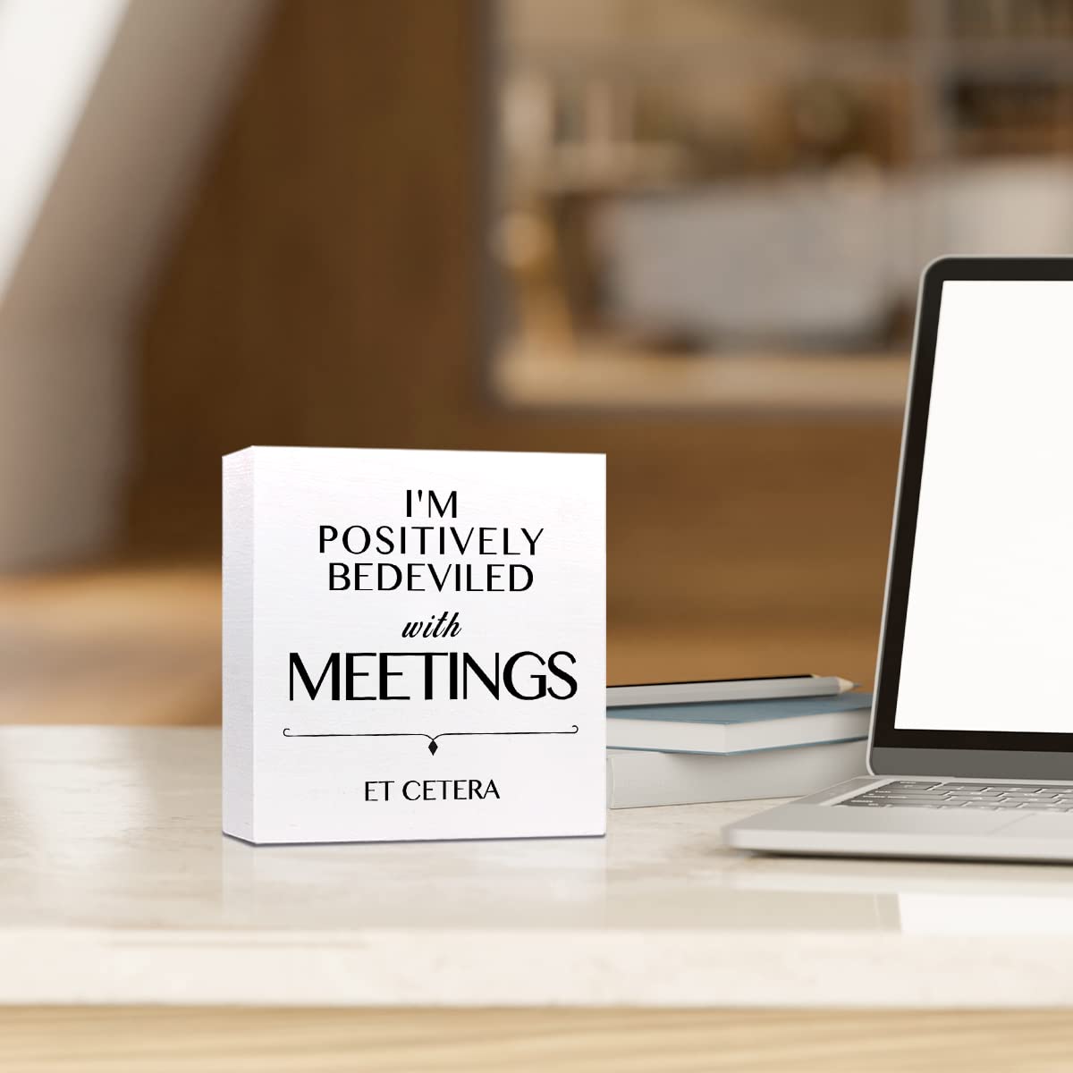 I Am Positively Bedeviled With Meetings Et Cetera Wooden Sign Desk Decor,Inspirational Wood Block Sign Desk Decorations for Home Room Office Desk Shelf Table Decor,Gift For Coworkers Employees