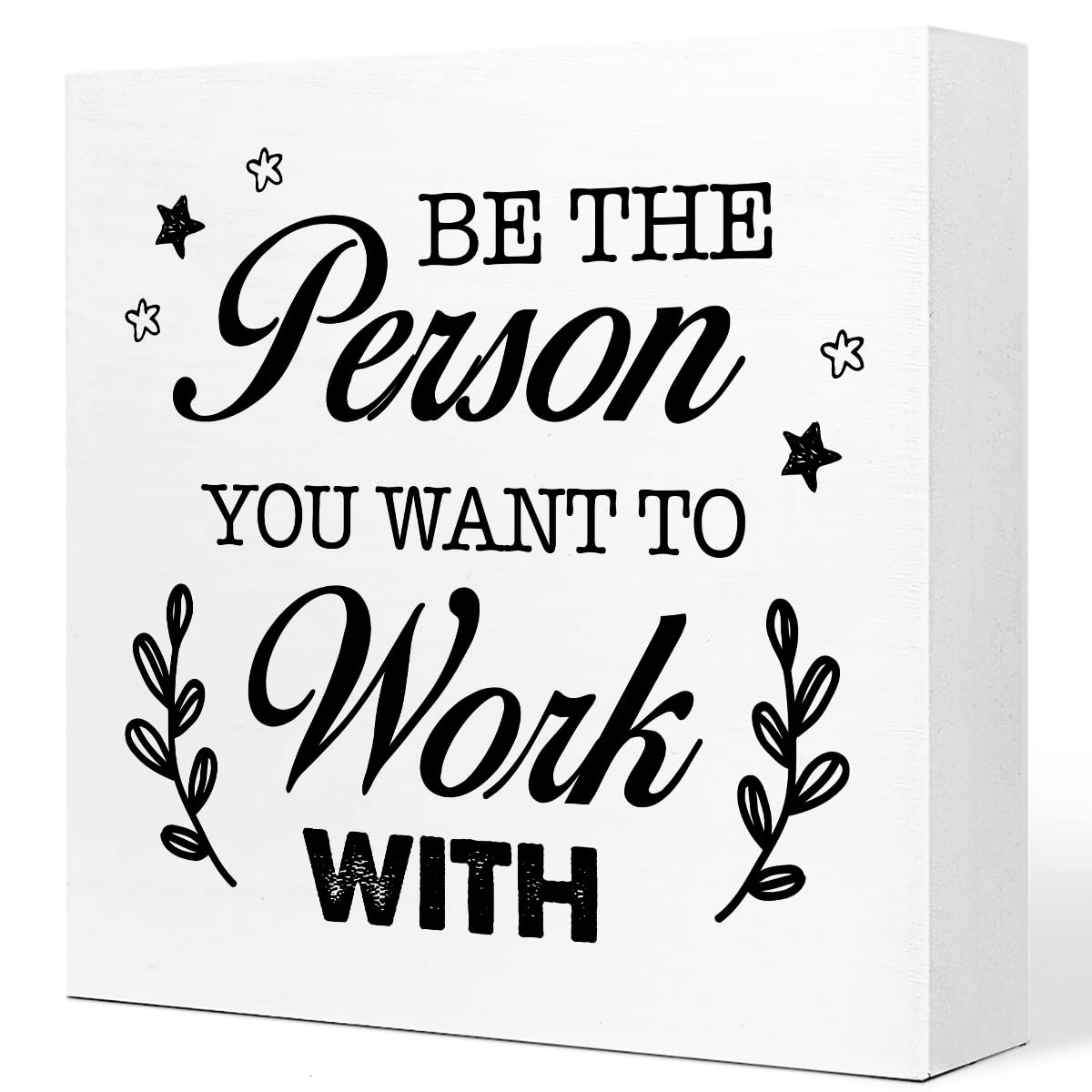 Be The Person You Want to Work Wood Block Sign,Inspirational Office Sign for Home Office Desk Decor