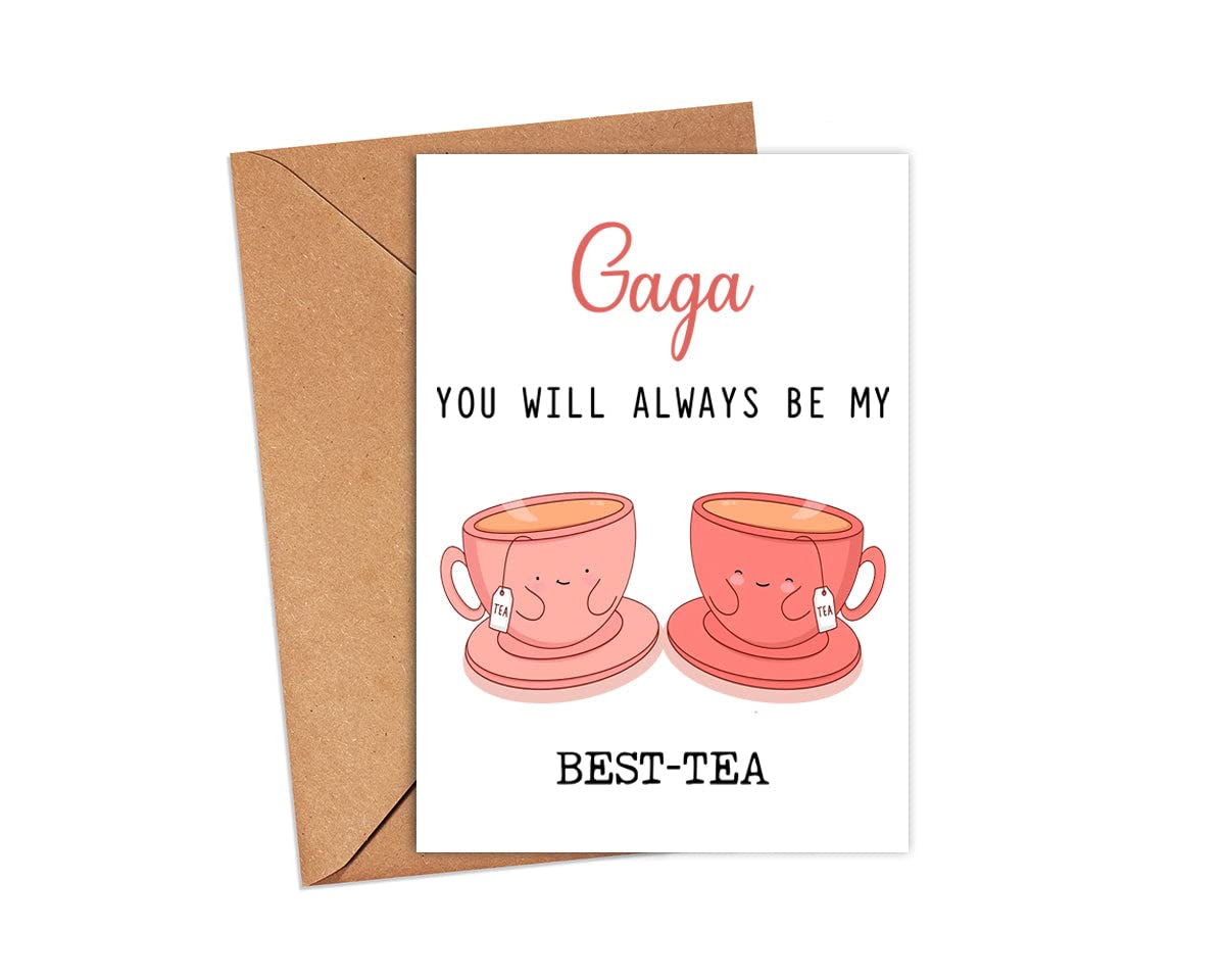 Gaga You Will Always Be My Best-Tea - Funny Pun Card - Best Tea Card - Mother's Day Card - Gaga Bestie Card - Tea Loving Gaga Card - Gift For Her - Gaga Card - Birthday Card Funny