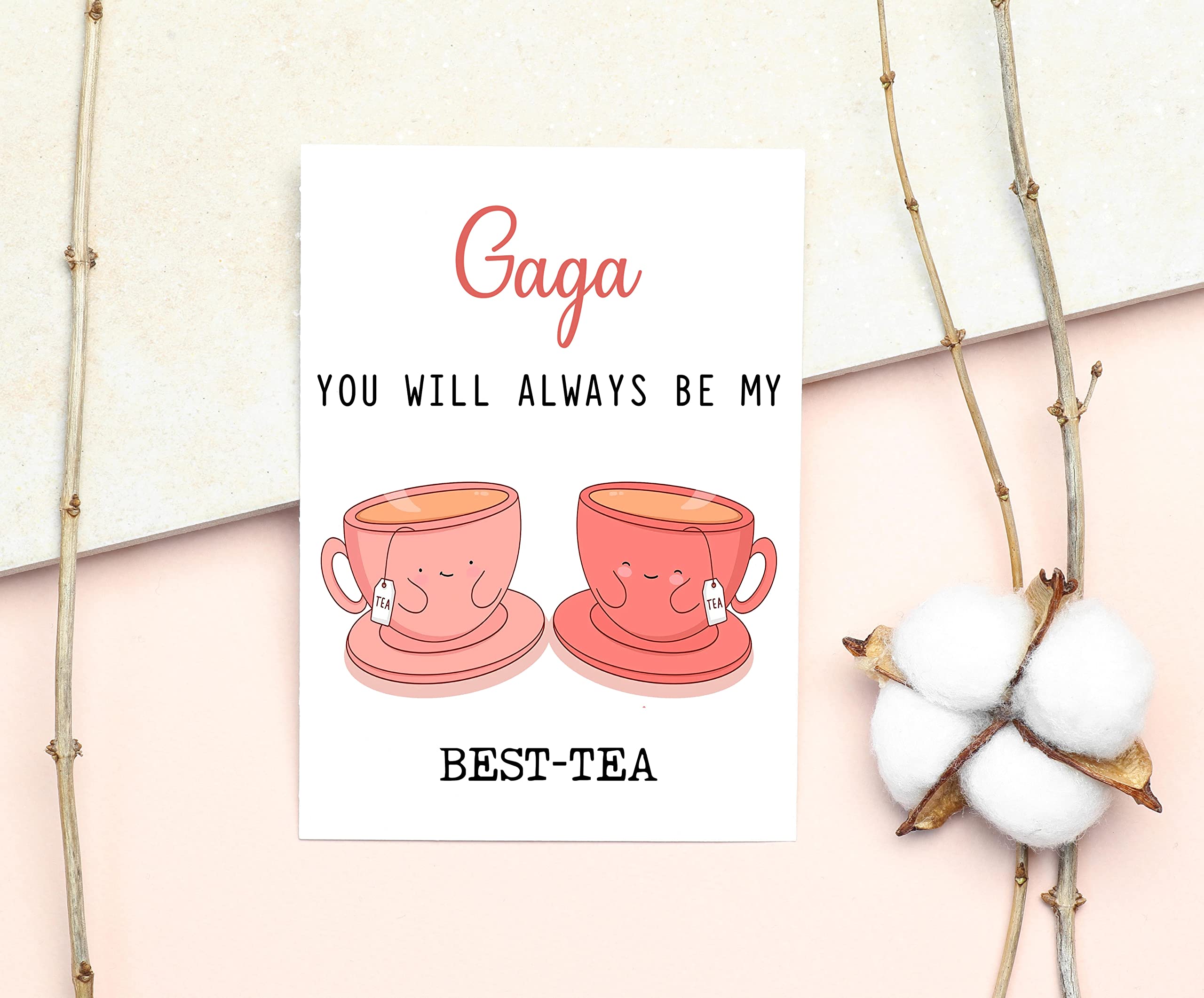 Gaga You Will Always Be My Best-Tea - Funny Pun Card - Best Tea Card - Mother's Day Card - Gaga Bestie Card - Tea Loving Gaga Card - Gift For Her - Gaga Card - Birthday Card Funny