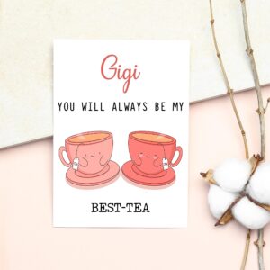 GavinsDesigns Gigi You Will Always Be My Best-Tea - Funny Pun Card - Best Tea Card - Mother's Day Card - Gigi Bestie Card - Tea Loving Gigi Card - Gift For Her - Gigi Card - Birthday Card Funny