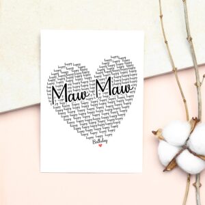 Happy Birthday Maw Maw Card - Cute Happy Birthday - Birthday Greeting Card - Sweet Birthday Card For Maw Maw - Anniversary-Thank You Card - Heart Happy Birthday Mom - I Love You Maw Maw Card