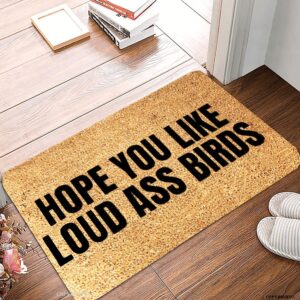 welcome door mats hope you like loud ass birds greeting front porch rugs indoor non slip door mats entrance patio carpet rugs floor mat for home bathroom kitchen decor 17x30 inch