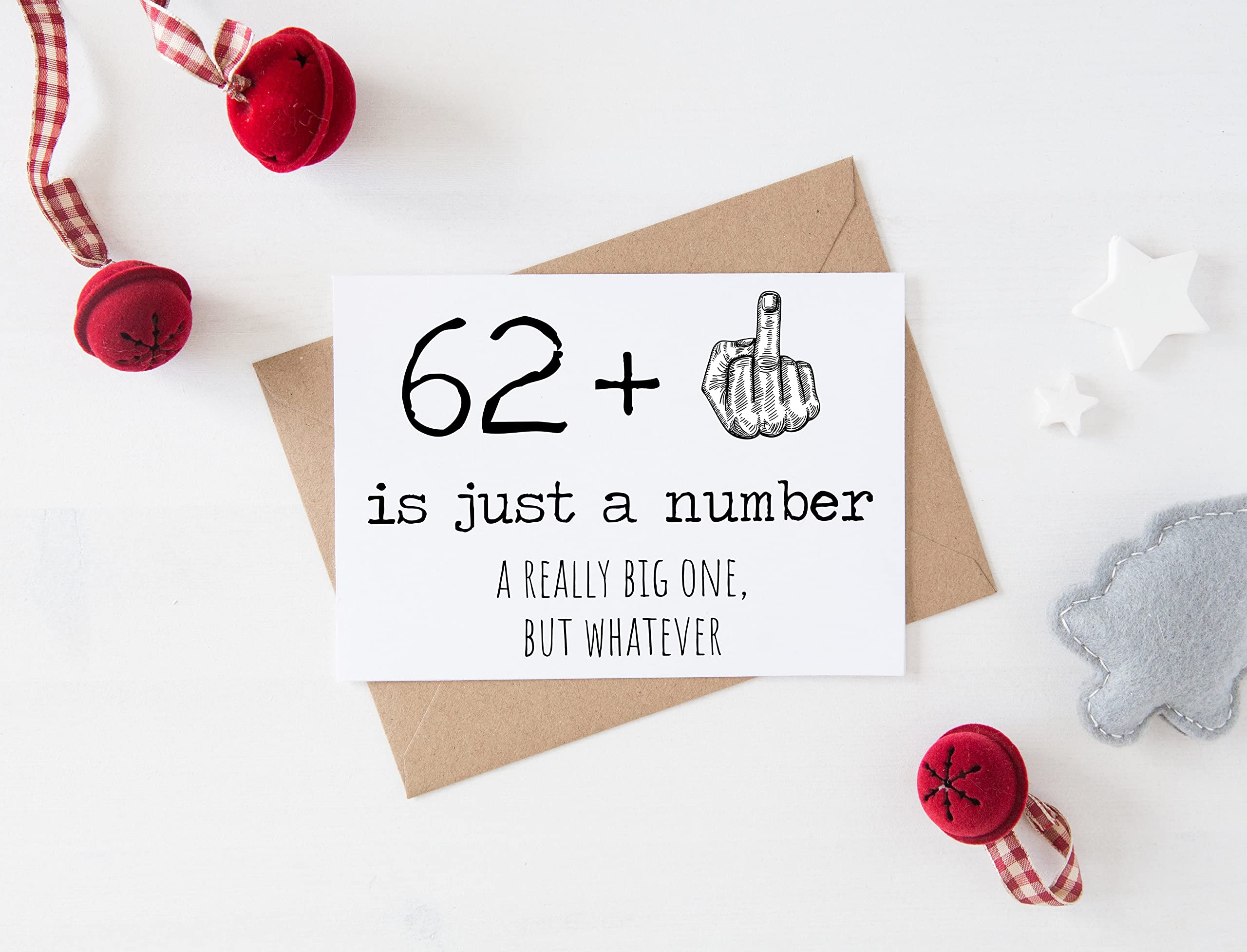 63rd Birthday Card - 63 Is Just A Number A Really Big One But Whatever - 63 Year Old Birthday Card - Funny Birthday - Rude 63rd Birthday Card - 62 + Middle Finger - Snarky Humor - Funny Adult Card