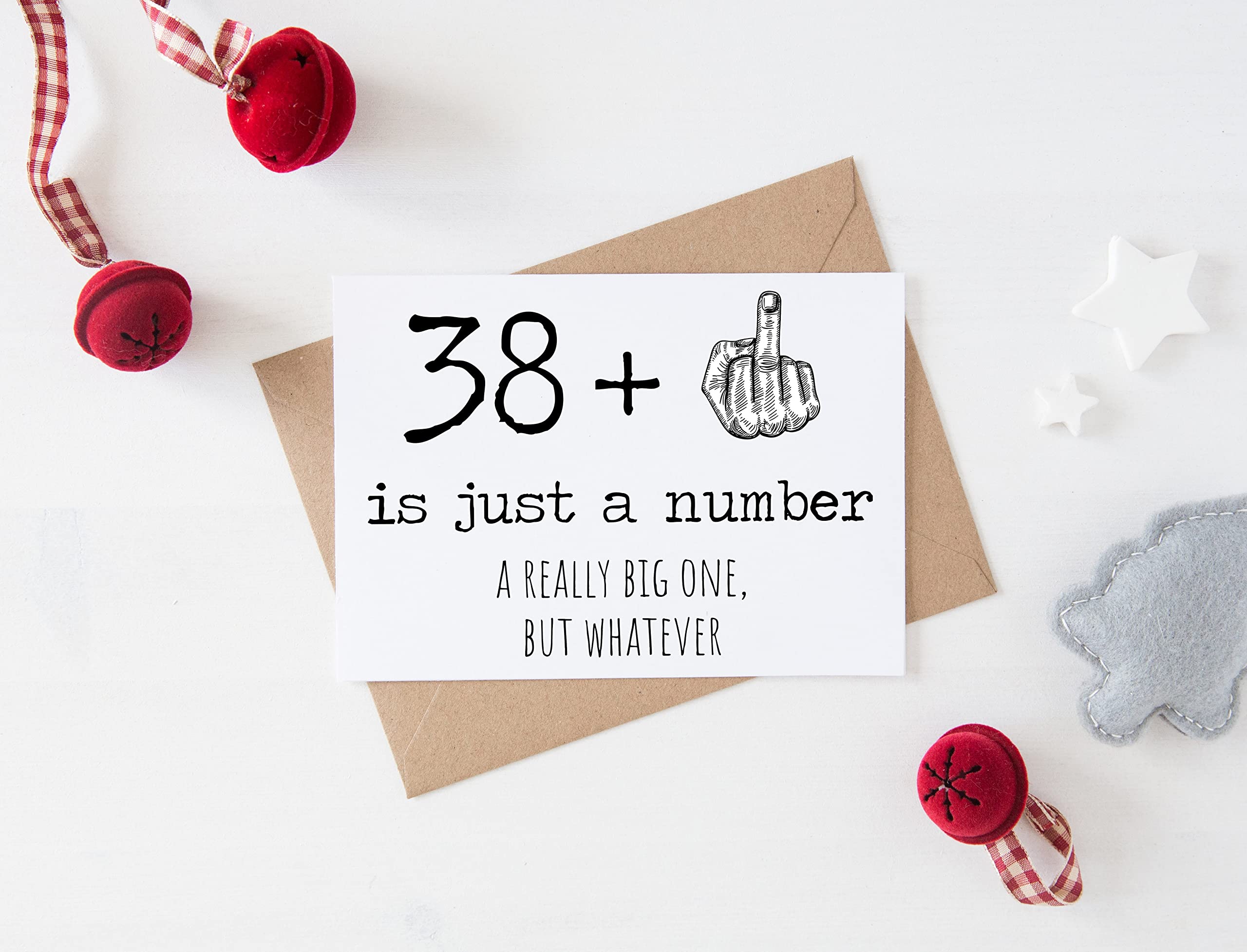 39th Birthday Card - 39 Is Just A Number A Really Big One But Whatever - 39 Year Old Birthday Card - Funny Birthday - Rude 39th Birthday Card - 38 + Middle Finger - Snarky Humor - Funny Adult Card