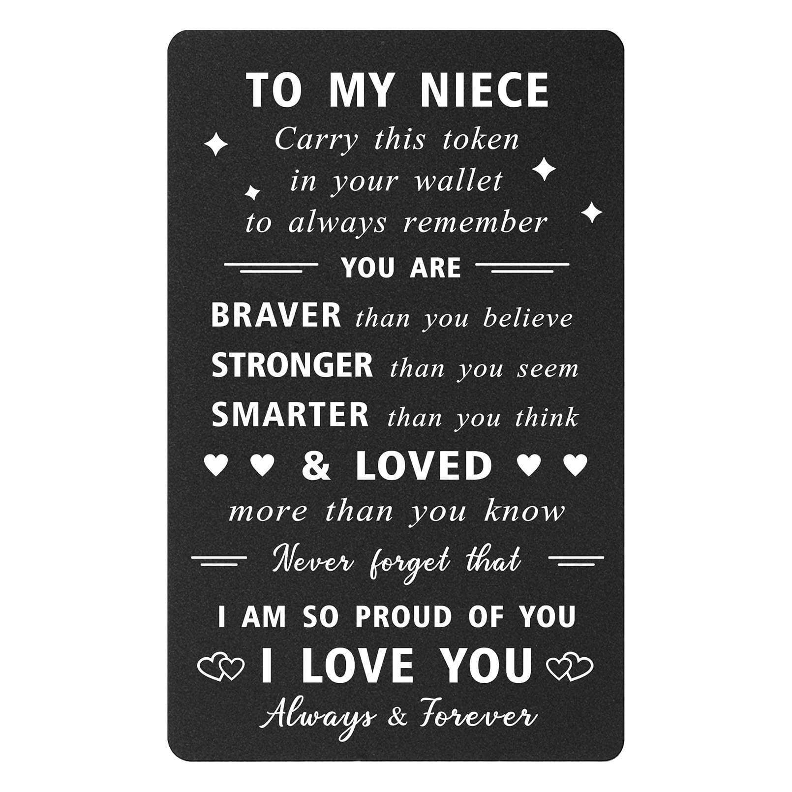 ENGZHI My Niece Gifts from Auntie Uncle - I Am So Proud of You, I Love You - Inspirational Girls Gifts for Birthday Christmas Graduation, Teen Niece Metal Engraved Wallet Card