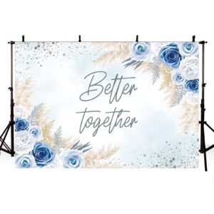 MEHOFOND 7x5ft Better Together Backdrop Boho Bridal Shower Wedding Party Decorations Banner Bohemia Blue White Floral Pampas Grass Photography Background Cake Table Supplies Photo Shoot Props