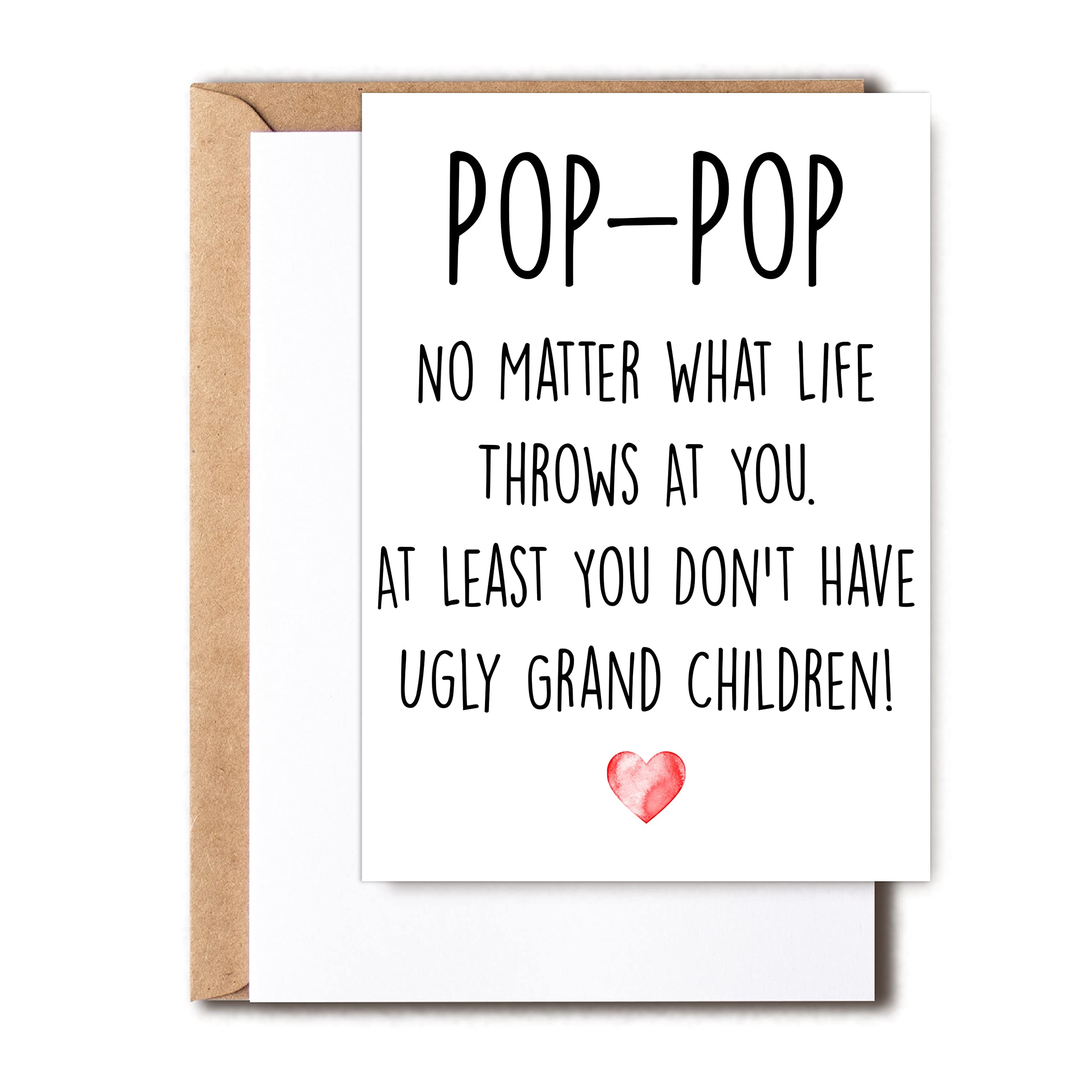 Funny Pop-Pop Card, No Matter What Life Throws At You At Least You Don't Have Ugly Grand Children, Greeting Birthday Card, Father's Day Card