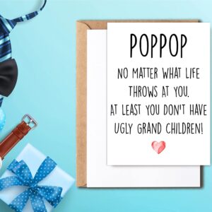 Funny Poppop Card, No Matter What Life Throws At You At Least You Don't Have Ugly Grand Children, Greeting Birthday Card, Father's Day Card