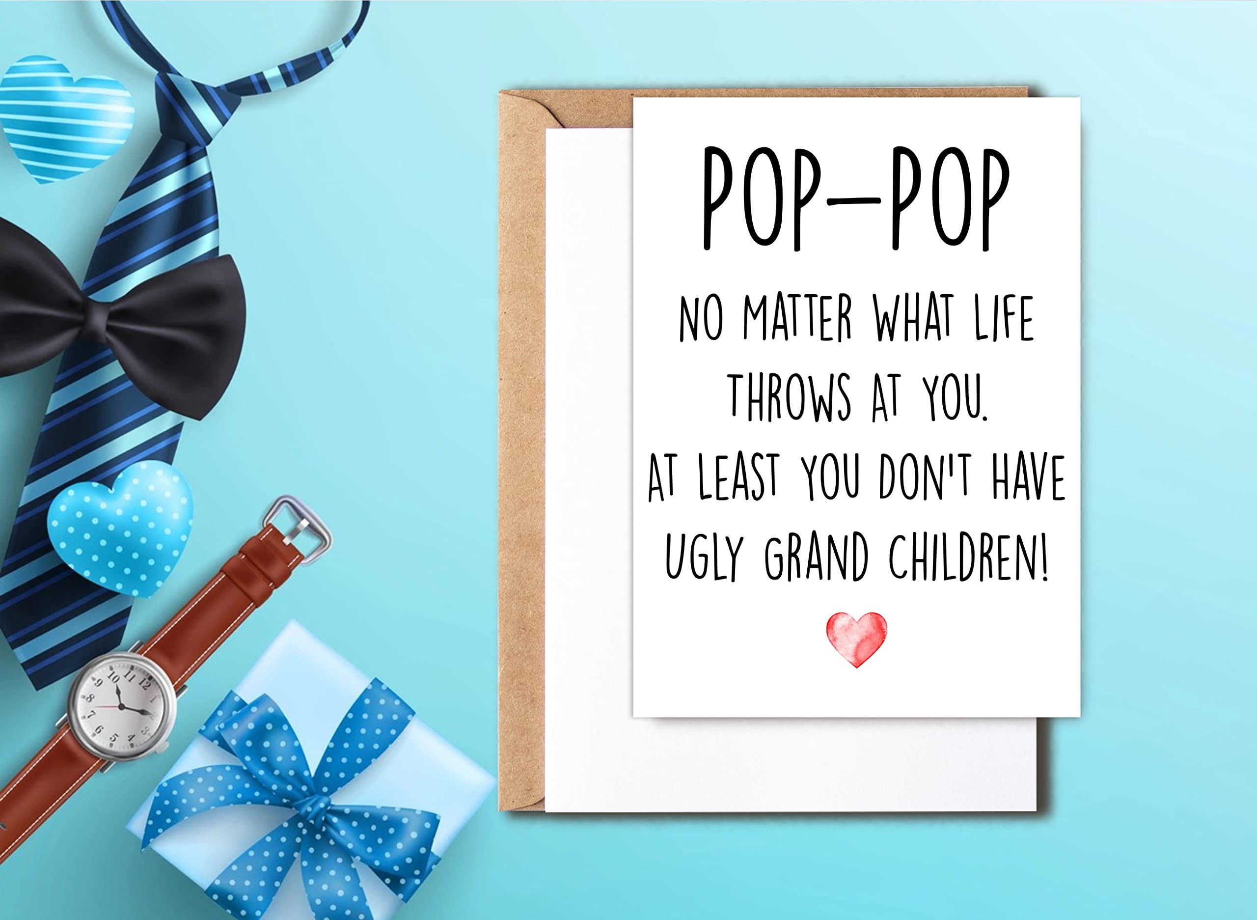 Funny Pop-Pop Card, No Matter What Life Throws At You At Least You Don't Have Ugly Grand Children, Greeting Birthday Card, Father's Day Card