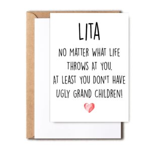 funny lita card, no matter what life throws at you at least you don't have ugly grand children, greeting birthday card, mother's day card