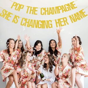 Engagement Party Decorations, Rose Gold Bridal Shower, Bachelorette Banner “Pop The Champagne She is Changing Her Name” Wedding Girls Photo Props Bride to be Backdrop Decor Supplies Favors (Gold)