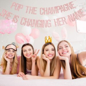 Pop The Champagne She Is Changing Her Name Banner, Rose Gold Glitter Bachelorette Party Decorations Pre-strung Signs, Engagement Party Supplies, Wedding Brunch & Bridal Shower Décor