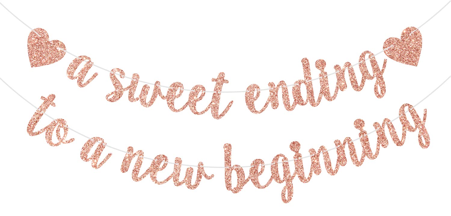 A Sweet Ending to A New Beginning Banner, Let the Adventure Begin, Graduation/Wedding/Retirement/Birthday Party Decorations (Rose Gold Glitter)